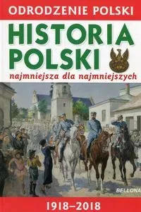 Odrodzenie Polski. Historia Polski..