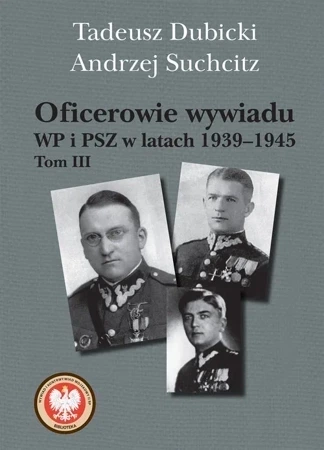 Oficerowie wywiadu WP i PSZ w latach 1939-45 T.11