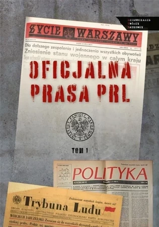 Oficjalna prasa w PRL T.1