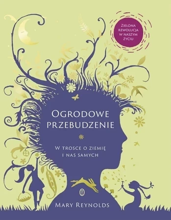 Ogrodowe przebudzenie. W trosce o Ziemię i nas samych wyd. 2022