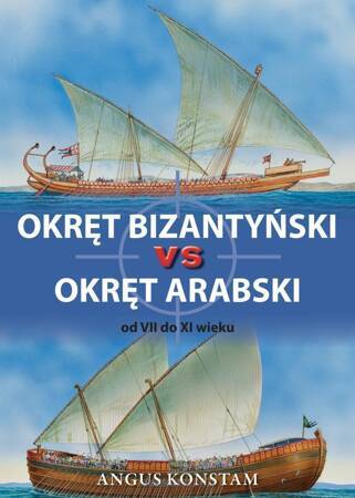 Okręt bizantyński vs okręt arabski od VII do XI wieku.