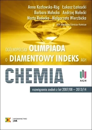 Olimpiada o Diamentowy Indeks AGH- CHEMIA.Rozwiązania zadań z lat 2007/8 - 2013/14