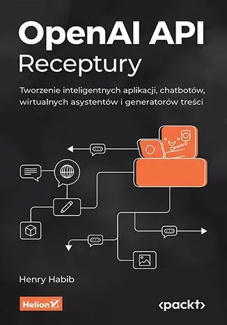 OpenAI API. Receptury. Tworzenie inteligentnych...