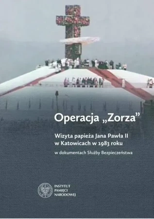 Operacja Zorza. Wizyta papieża Jana Pawła II...