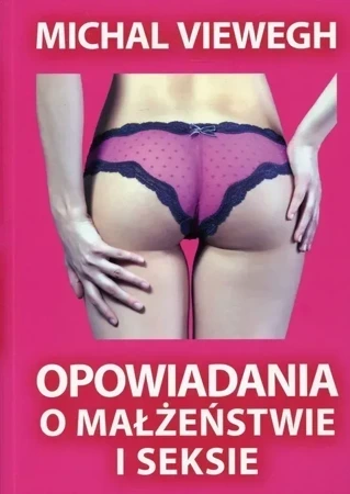 Opowiadania o małżeństwie i seksie