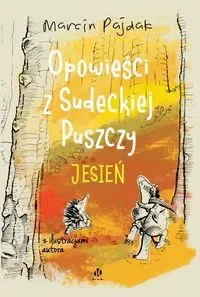 Opowieści z Sudeckiej Puszczy Jesień