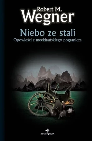 Opowieści z meekhańskiego pogranicza T.3 Niebo...