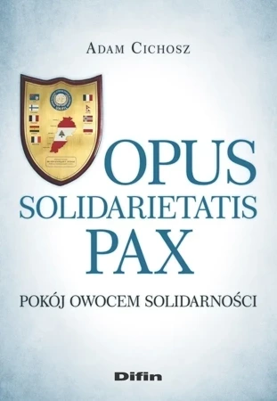 Opus solidarietatis Pax. Pokój owocem solidarności