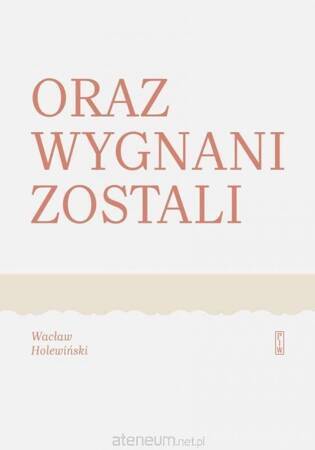 Oraz wygnani zostali