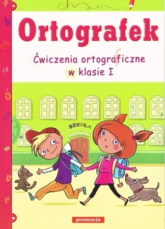 Ortografek. Ćwiczenia ortograficzne w klasie I