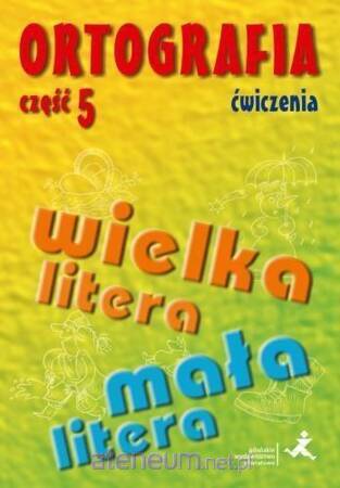 Ortografia ćwiczenia wielka i mała litera