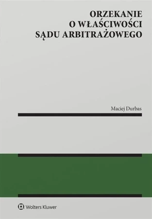 Orzekanie o właściwości sądu arbitrażowego