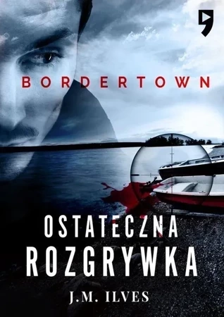 Ostateczna rozgrywka. Bordertown. Tom 2