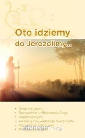 Oto idziemy do Jerozolimy