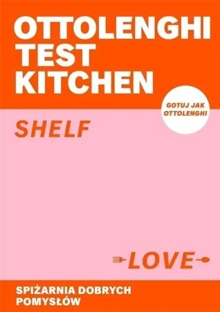 Ottolenghi Test Kitchen. Shelf love. Spiżarnia..