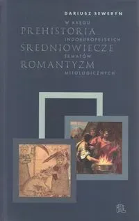 PREHISTORIA ŚREDNIOWIECZE ROMANTYZM