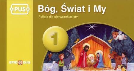 PUS Bóg, Świat i My 1 - Religia dla pierwszoklasisty