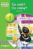 PUS Co robi? Co robią? Czasownik 1 EPIDEIXIS