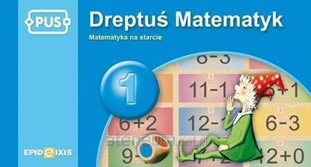 PUS Dreptuś Matematyk 1 - Matematyka na starcie