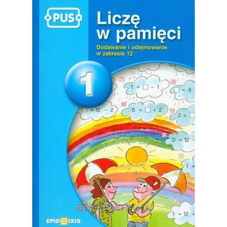 PUS Liczę w pamięci 1 Dodawanie i odejmowanie w zakresie 12