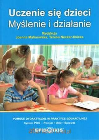 PUS Pomoce dydaktyczne w praktyce edukacyjnej Uczenie się dzieci