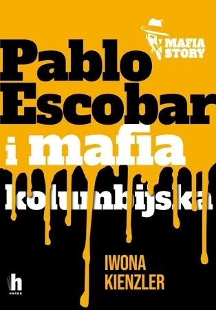 Pablo Escobar i mafia kolumbijska. Mafia story