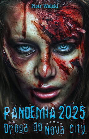 Pandemia 2025. Droga Do Nova City