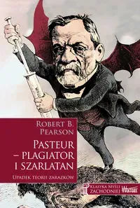 Pasteur - plagiator i szarlatan