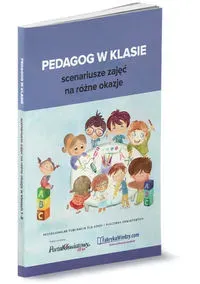 Pedagog w klasie - scenariusze zajęć na różne okazje