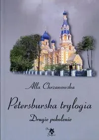 Petersburska trylogia T.2 Drugie pokolenie