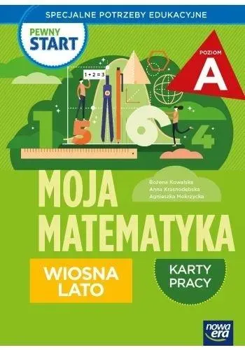 Pewny start. Moja matematyka Wiosna lato KP poz.A