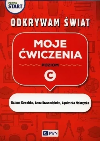 Pewny start. Odkrywam świat. Moje ćwiczenia poz.C