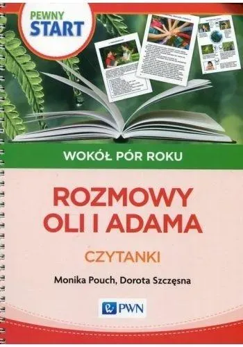 Pewny start.Wokół pór roku.Rozmowy Oli i Adama