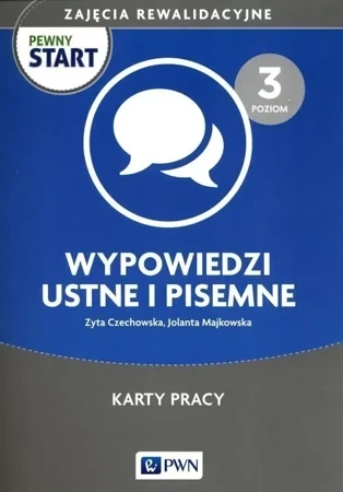 Pewny start Zajęcia rewalidacyjne Poziom 3 Wypowiedzi ustne i pisemne