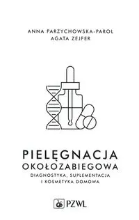 Pielęgnacja okołozabiegowa