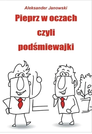 Pieprz w oczach czyli podśmiewajki