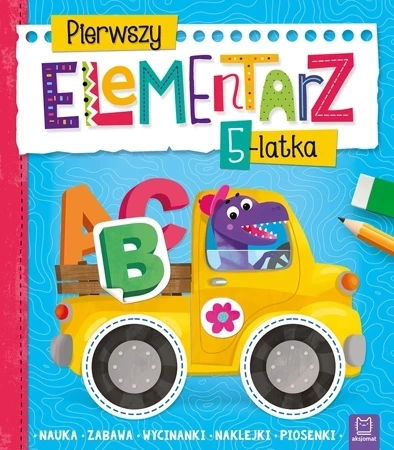 Pierwszy elementarz 5-latka. Nauka, zabawa, wycinanki, naklejki, piosenki