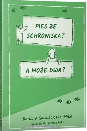 Pies ze schroniska? A może dwa?