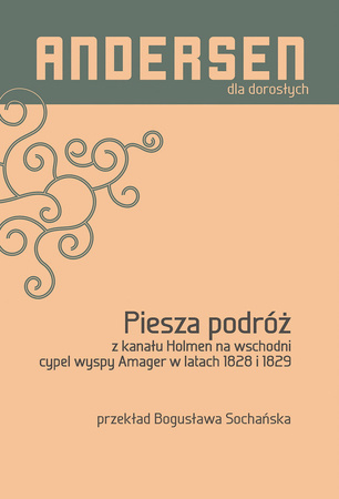 Piesza podróż z kanału Holmen na wschodni cypel wyspy Amager w latach 1828 i 1829