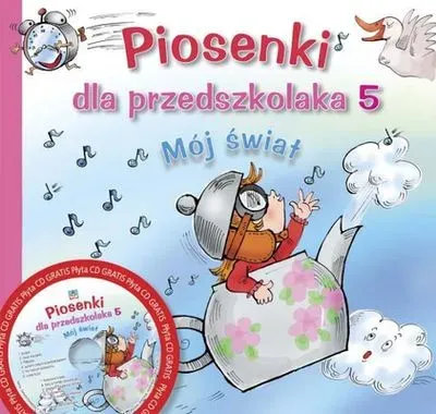 Piosenki dla przedszkolaka 5 Mój Świat