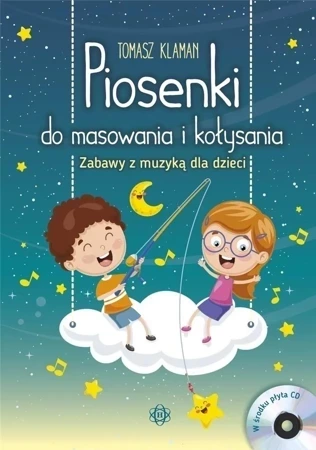 Piosenki do masowania i kołysania zabawy z muzyką dla dzieci