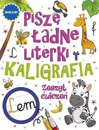 Piszę ładne literki. Kaligrafia. Zeszyt ćwiczeń