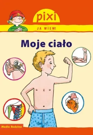 Pixi Ja wiem! - Moje ciało