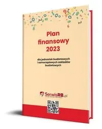 Plan finansowy 2023 dla jednostek budżetowych i samorządowych zakładów budżetowych