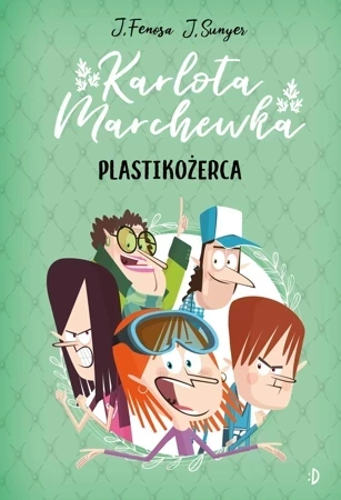 Plastikożerca. Karlota Marchewka tom 2