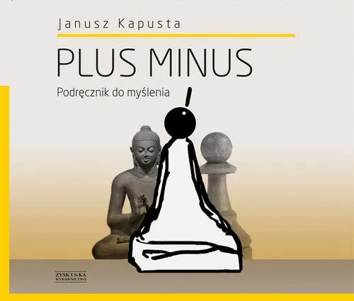 Plus minus. Podręcznik do myślenia