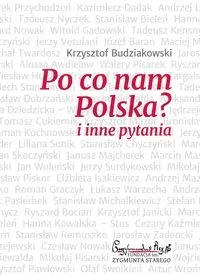 Po co nam Polska i inne pytania