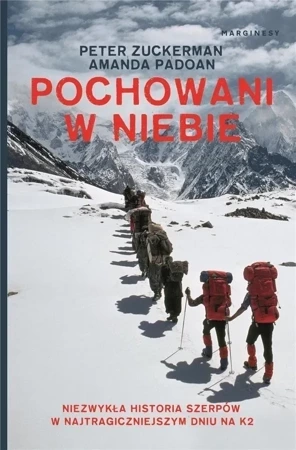 Pochowani w niebie niezwykła historia szerpów i największej tragedii na k2