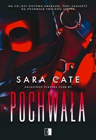 Pochwała. Salacious Players Club. Tom 1