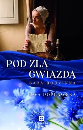 Pod Złą Gwiazdą. Saga Rodzinna. Tom 1